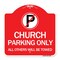 Signmission Church Parking All Others Will Towed W/ No Parking Heavy-Gauge Alum Sign, 18" x 18", RW-1818-24263 A-DES-RW-1818-24263 - alternate 1